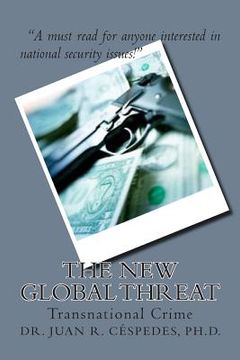 portada The New Global Threat: Transnational Crime (en Inglés)