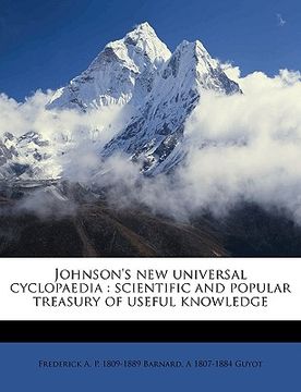 portada johnson's new universal cyclopaedia: scientific and popular treasury of useful knowledge volume vol 4 pt 2 (en Inglés)