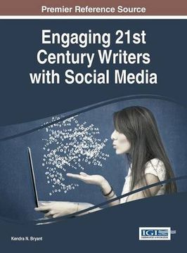 portada Engaging 21st Century Writers with Social Media (Advances in Higher Education and Professional Development)