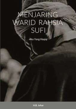 portada Menjaring Warid Rahsia Sufi: Aku Yang Haqiqi