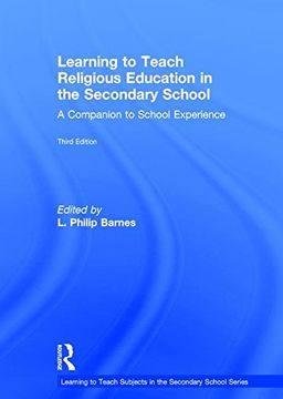 portada Learning to Teach Religious Education in the Secondary School: A Companion to School Experience (en Inglés)