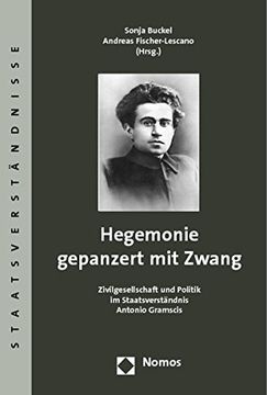 portada Hegemonie Gepanzert mit Zwang. Zivilgesellschaft und Politik im Staatsverständnis Antonio Gramscis (en Alemán)