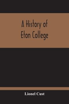portada A History Of Eton College (en Inglés)