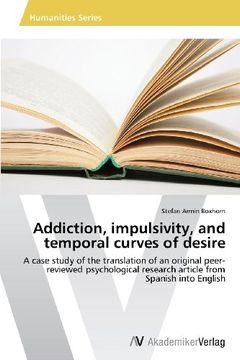 portada Addiction, Impulsivity, and Temporal Curves of Desire