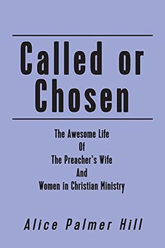 portada Called or Chosen: The Awesome Life of the Preacher'S Wife and Women Fulfilling God'S (en Inglés)