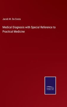 portada Medical Diagnosis with Special Reference to Practical Medicine (in English)