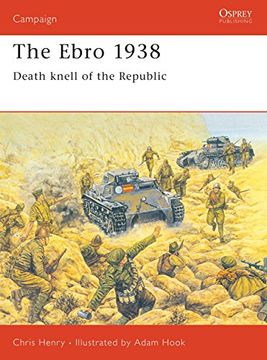 portada The Ebro 1938: Death Knell of the Republic (en Inglés)