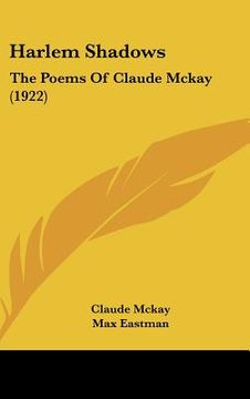 portada harlem shadows: the poems of claude mckay (1922) (en Inglés)