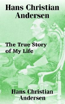 portada hans christian andersen: the true story of my life (in English)