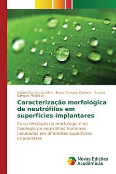portada Caracterização morfológica de neutrófilos em superfícies implantares (en Portugués)