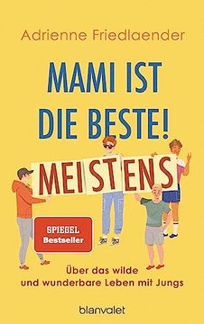 portada Mami ist die Beste! Meistens: Über das Wilde und Wunderbare Leben mit Jungs (in German)