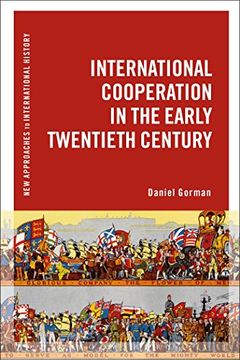 portada International Cooperation in the Early Twentieth Century (New Approaches to International History) (en Inglés)