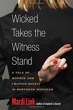 portada wicked takes the witness stand: a woman, a lie, and five innocent men (en Inglés)
