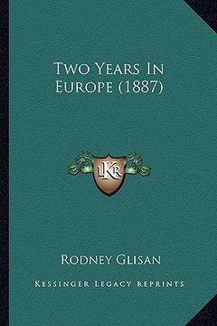 portada two years in europe (1887) (en Inglés)