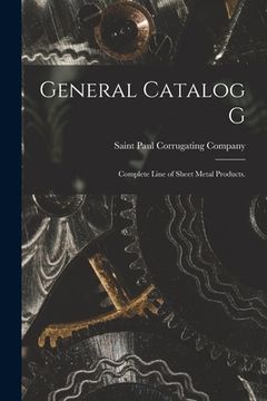 portada General Catalog G: Complete Line of Sheet Metal Products. (en Inglés)