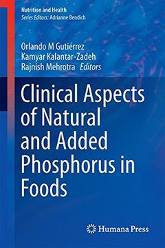 portada Clinical Aspects of Natural and Added Phosphorus in Foods (Nutrition and Health) (en Inglés)