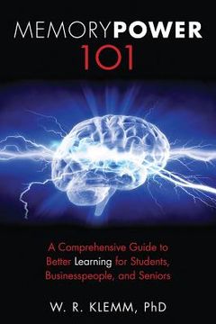 portada Memory Power 101: A Comprehensive Guide to Better Learning for Students, Businesspeople, and Seniors