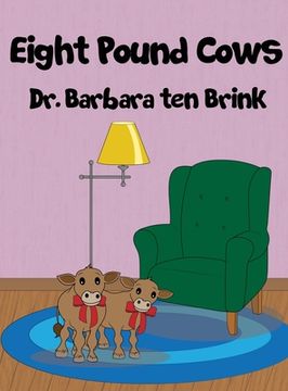 portada Eight Pound Cows (en Inglés)