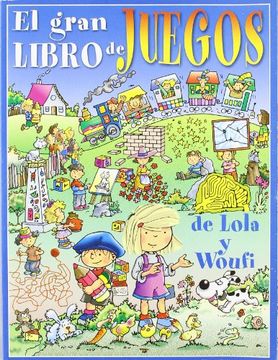 portada Gran Libro de Juegos de Lola y Woufi, el.