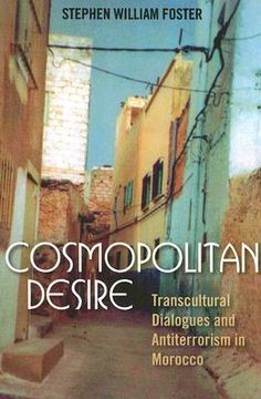 portada cosmopolitan desire: transcultural dialogues and antiterrorism in morocco (en Inglés)