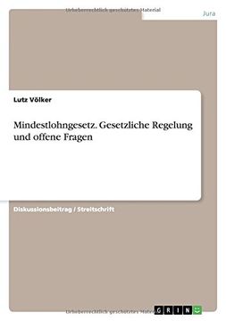 portada Mindestlohngesetz. Gesetzliche Regelung und offene Fragen (German Edition)