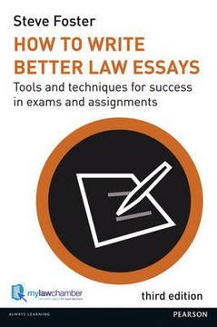 portada how to write better law essays: tools and techniques for success in exams and assignments (en Inglés)
