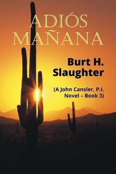 portada Adiós Mañana: (A John Cansler, P.I. Novel - Book 3) (en Inglés)