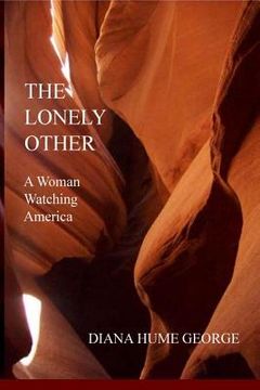 portada The Lonely Other: A Woman Watching America (en Inglés)