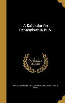 portada A Kalendar for Pennsylvania 1915- (en Inglés)
