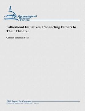 portada Fatherhood Initiatives: Connecting Fathers to Their Children (in English)