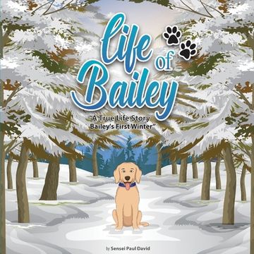 portada Life of Bailey: Bailey's First Winter (en Inglés)