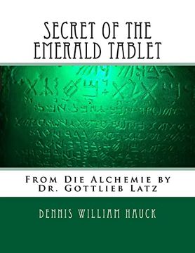 portada Secret of the Emerald Tablet: From die Alchemie by dr. Gottlieb Latz 