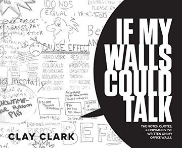 portada If my Walls Could Talk: The Notes, Quotes, & Epiphanies I'Ve Written on my Office Walls (en Inglés)