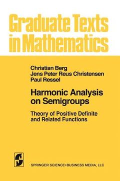portada harmonic analysis on semigroups: theory of positive definite and related functions (en Inglés)