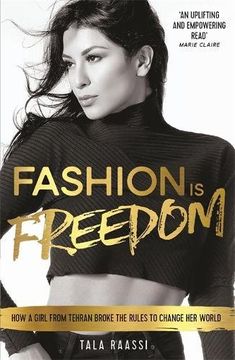 portada Fashion Is Freedom: How a Girl from Tehran Broke the Rules to Change her World
