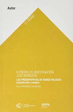 portada Iii Premio de Investigación de la Academia. Las Prosopopeyas de María Velasco (Autoficción y Teatro) (Libros de la Academia)