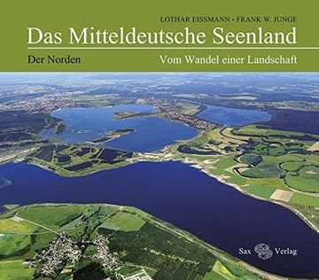 portada Das Mitteldeutsche Seenland: Vom Wandel Einer Landschaft. Der Norden (en Alemán)