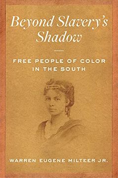 portada Beyond Slavery'S Shadow: Free People of Color in the South (en Inglés)