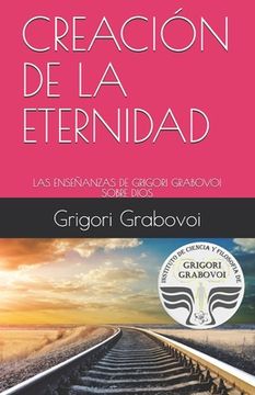 portada Las Enseñanzas de Grigori Grabovoi Sobre Dios: Creación de la Eternidad