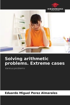 portada Solving arithmetic problems. Extreme cases (en Inglés)