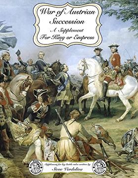 portada For King or Empress: War of Austrian Succession: A Supplement for for King or Empress big Battle Rules (en Inglés)
