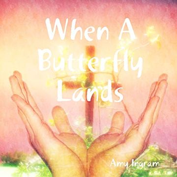 portada When a Butterfly Lands (en Inglés)