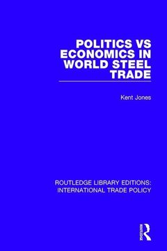 portada Politics Vs Economics in World Steel Trade (in English)