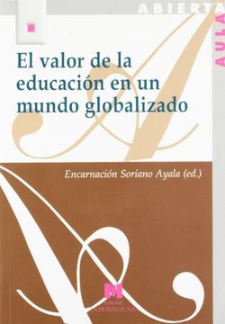 portada El valor de la educación en un mundo globalizado (AULA ABIERTA) (in Spanish)