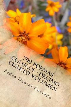 portada 700 Poemas Clasicos - Decimo Cuarto Volumen: Decimo Cuarto Volumen del Octavo Libro de la Serie 365 Selecciones.com
