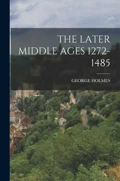 portada The Later Middle Ages 1272-1485 (en Inglés)