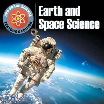 portada 3rd Grade Science: Earth and Space Science Textbook Edition (en Inglés)