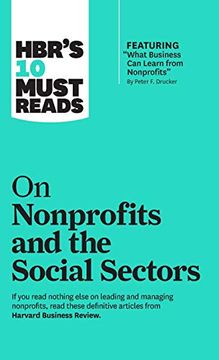 portada Hbr's 10 Must Reads on Nonprofits and the Social Sectors (Featuring "What Business can Learn From Nonprofits" by Peter f. Drucker) 