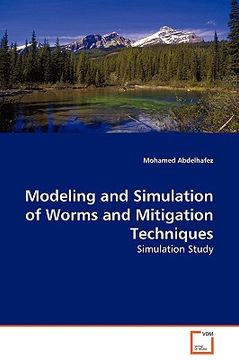 portada modeling and simulation of worms and mitigation techniques (en Inglés)
