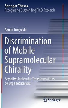 portada Discrimination of Mobile Supramolecular Chirality: Acylative Molecular Transformations by Organocatalysis